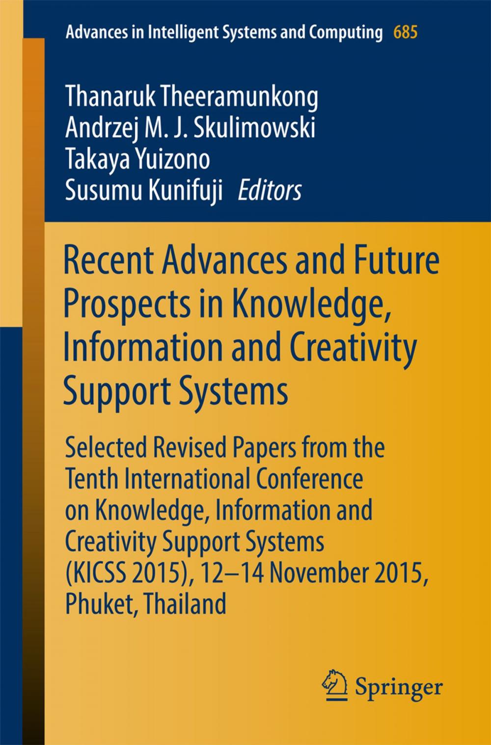 Big bigCover of Recent Advances and Future Prospects in Knowledge, Information and Creativity Support Systems