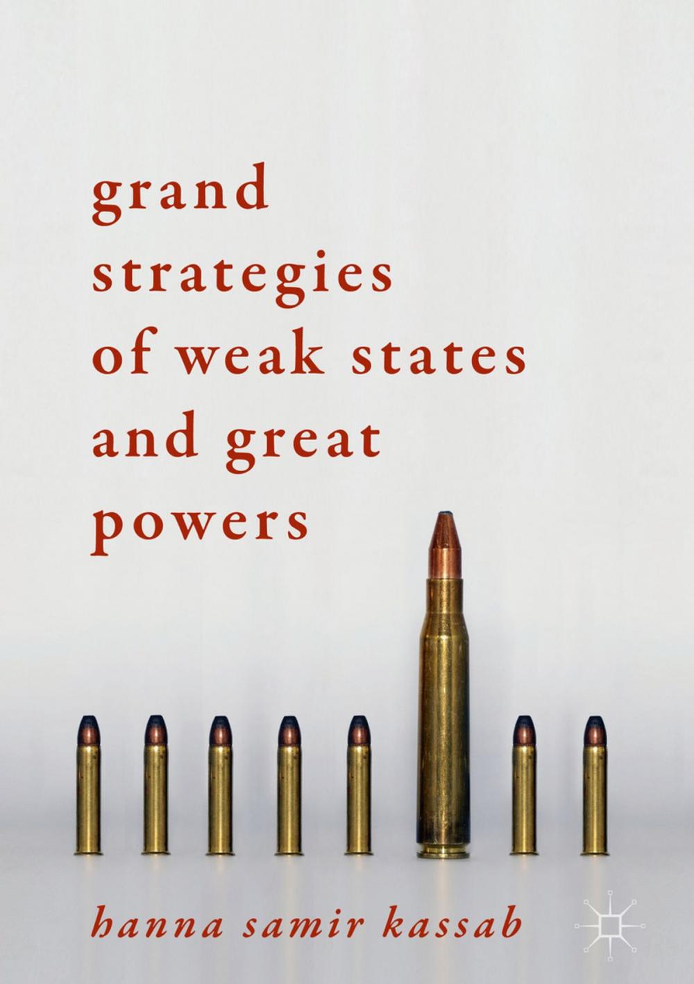 Big bigCover of Grand Strategies of Weak States and Great Powers