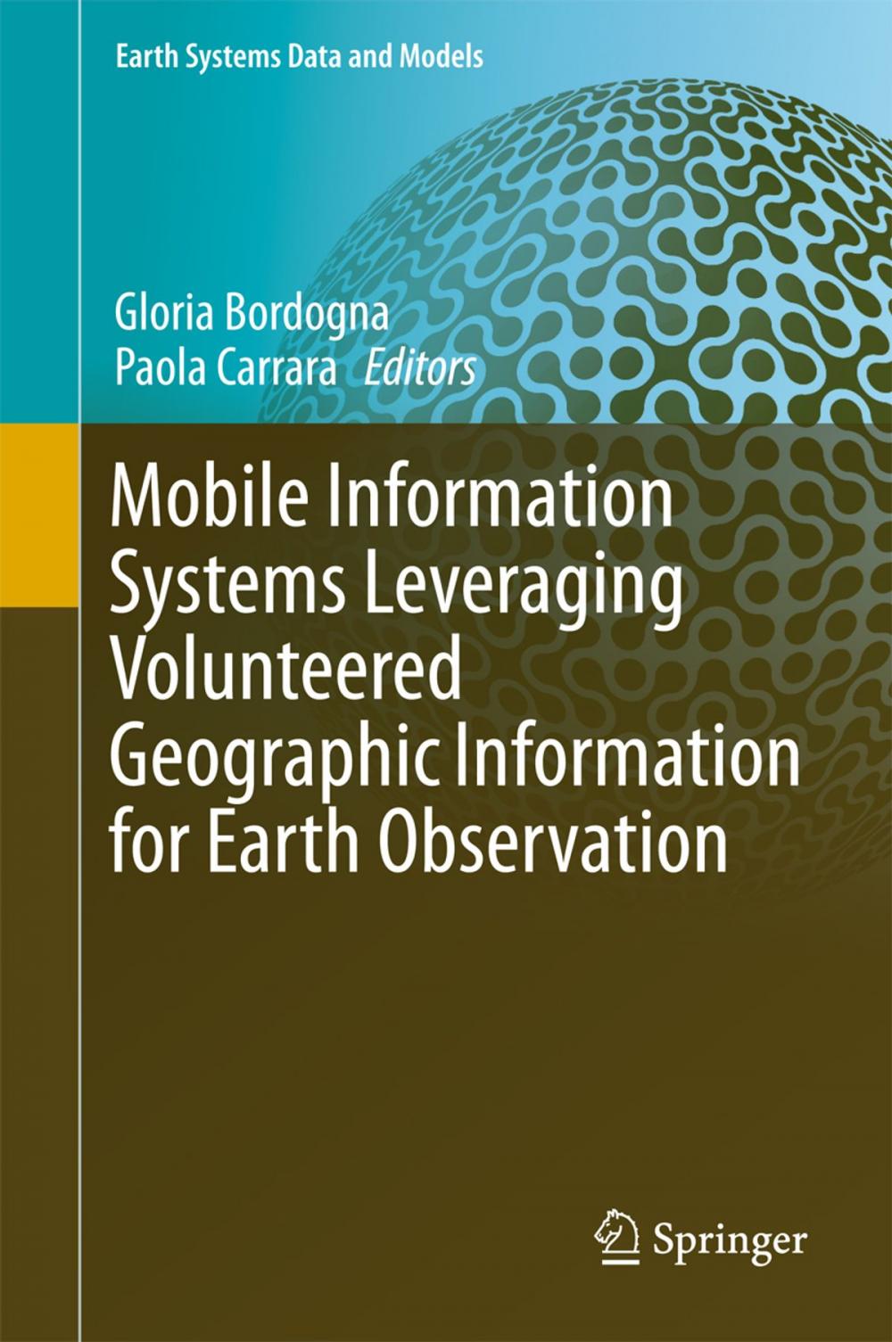 Big bigCover of Mobile Information Systems Leveraging Volunteered Geographic Information for Earth Observation