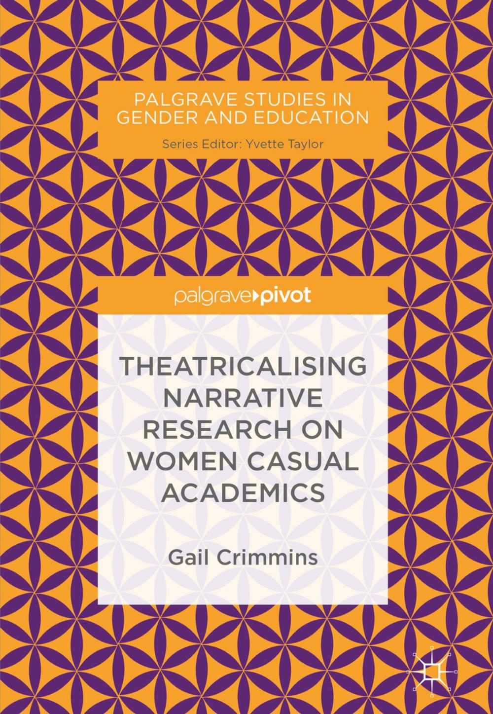 Big bigCover of Theatricalising Narrative Research on Women Casual Academics