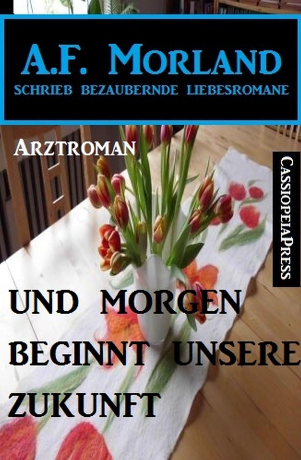 Big bigCover of Und morgen beginnt unsere Zukunft