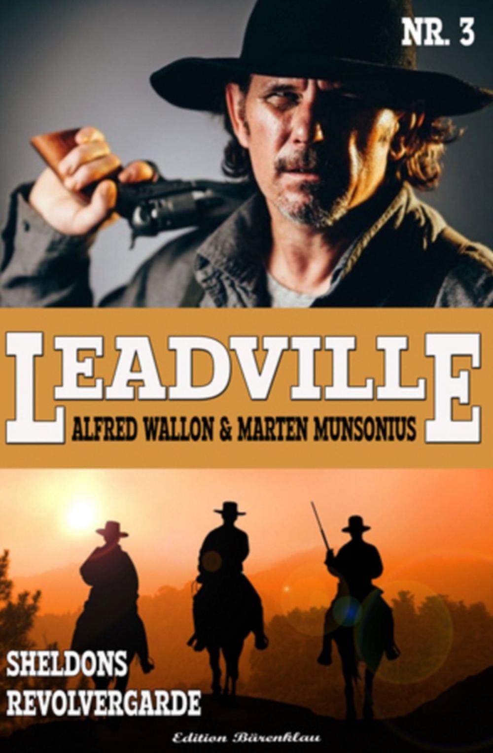 Big bigCover of LEADVILLE #3: Sheldons Revolvergarde