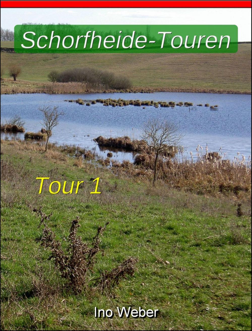 Big bigCover of Schorfheide-Touren, Tour 1 - Wanderung bei Werbellin