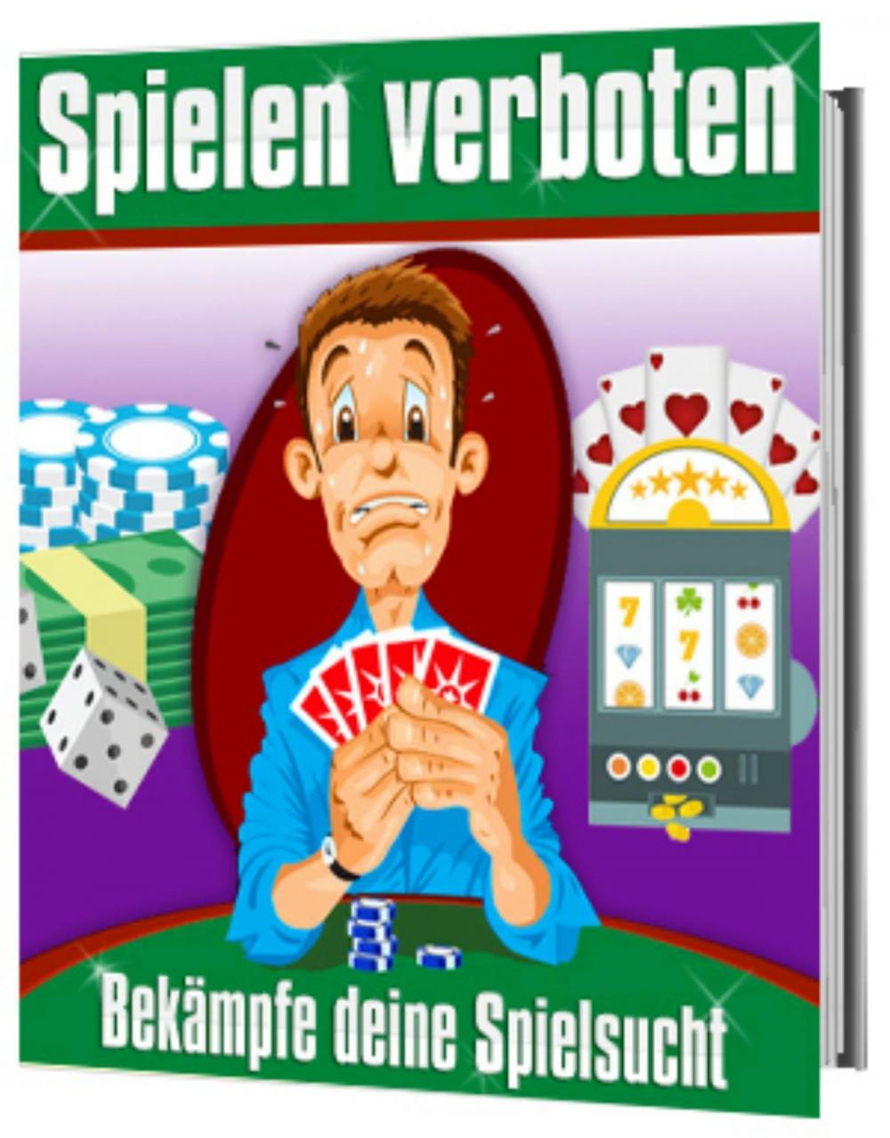 Big bigCover of Spielen verboten - Bekämpfe deine Spielsucht