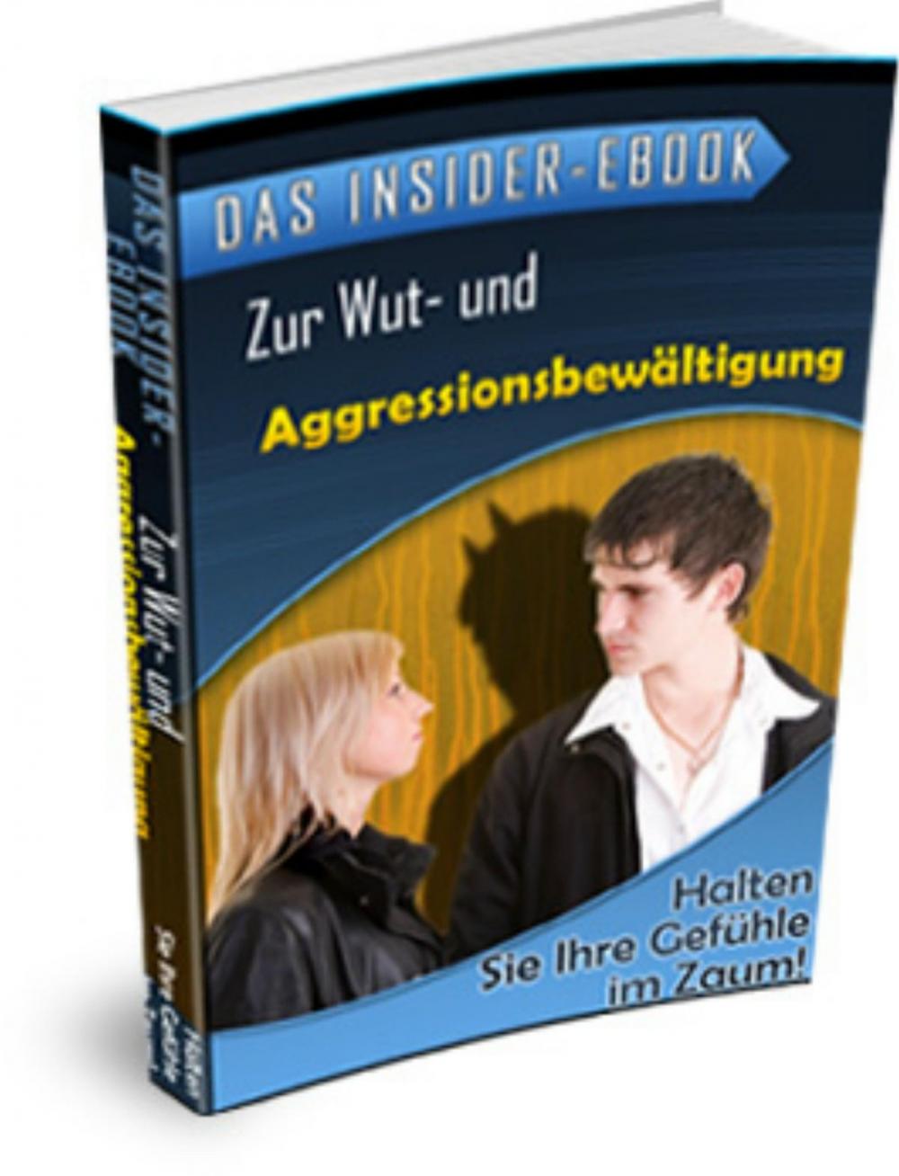 Big bigCover of Das Insider-ebook - Zur Wut- und Aggressionsbewältigung