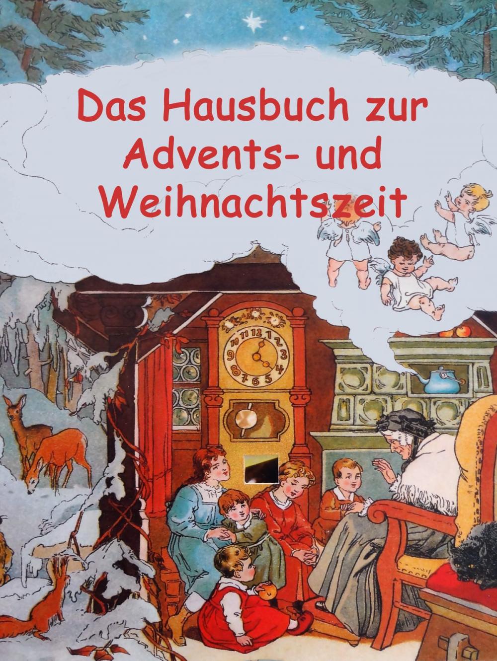 Big bigCover of Das Hausbuch zur Advents- und Weihnachtszeit