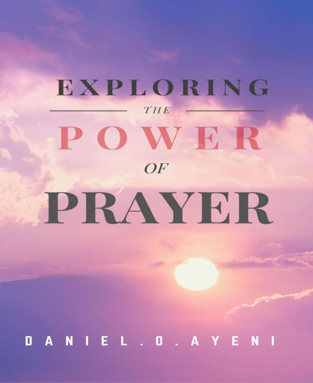 Big bigCover of Exploring the Power of Prayer