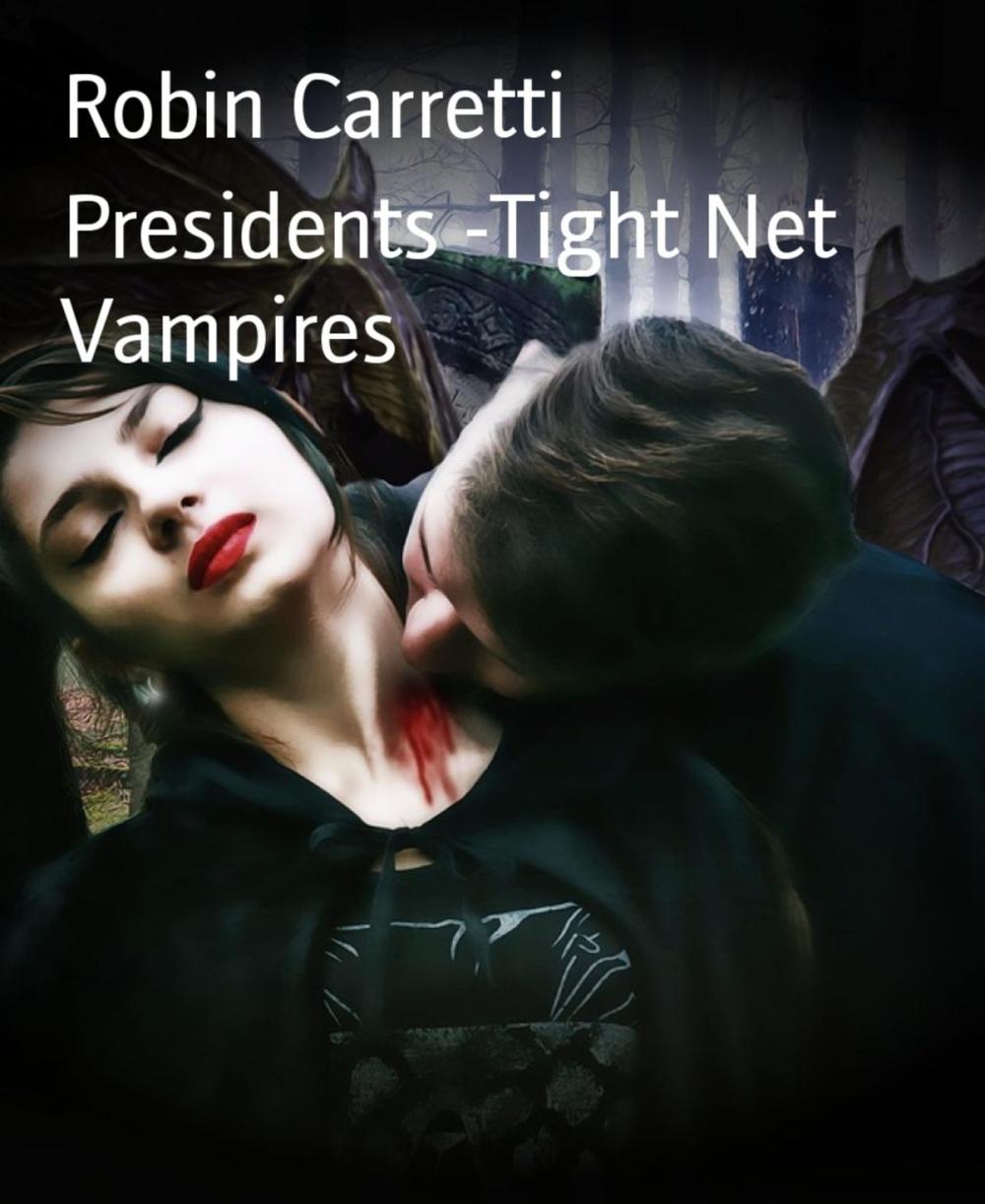 Big bigCover of Presidents -Tight Net Vampires