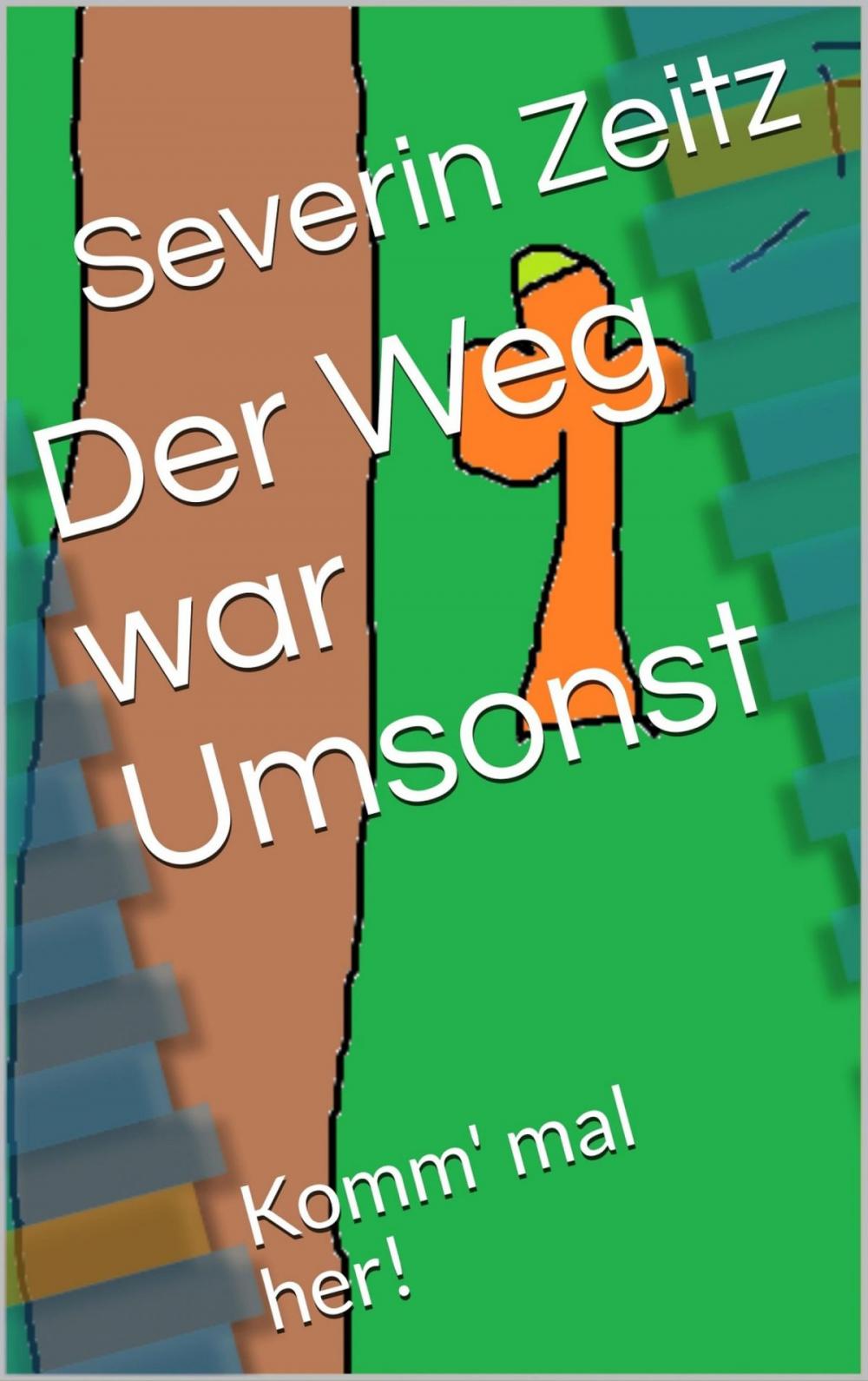 Big bigCover of Der Weg war Umsonst