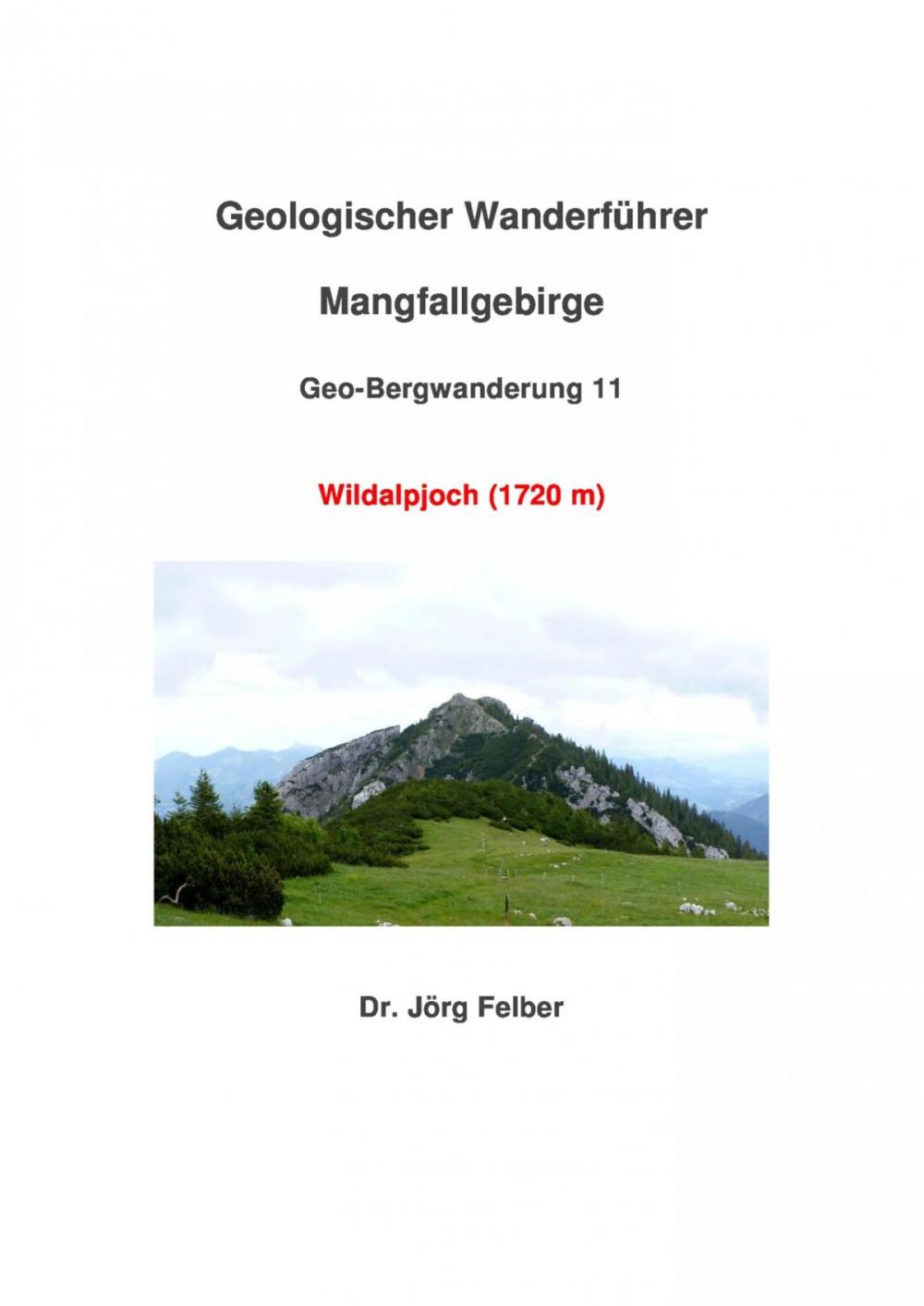 Big bigCover of Geo-Bergwanderung 11 Wildalpjoch (1720 m)