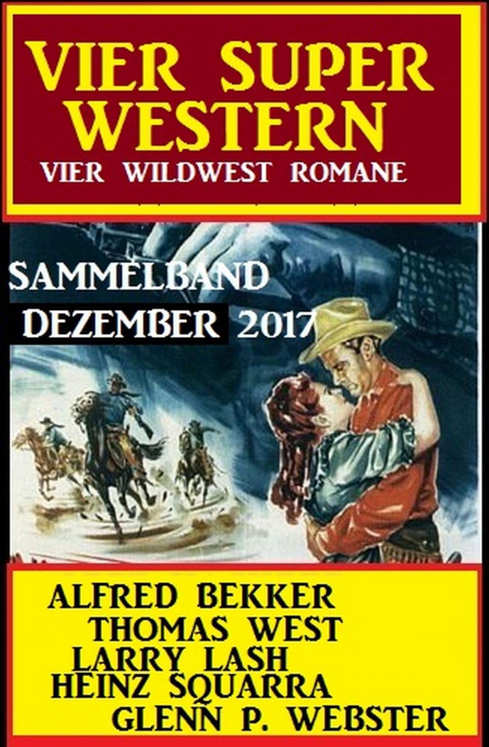 Big bigCover of Wildwest Sammelband: Vier Super Western Dezember 2017