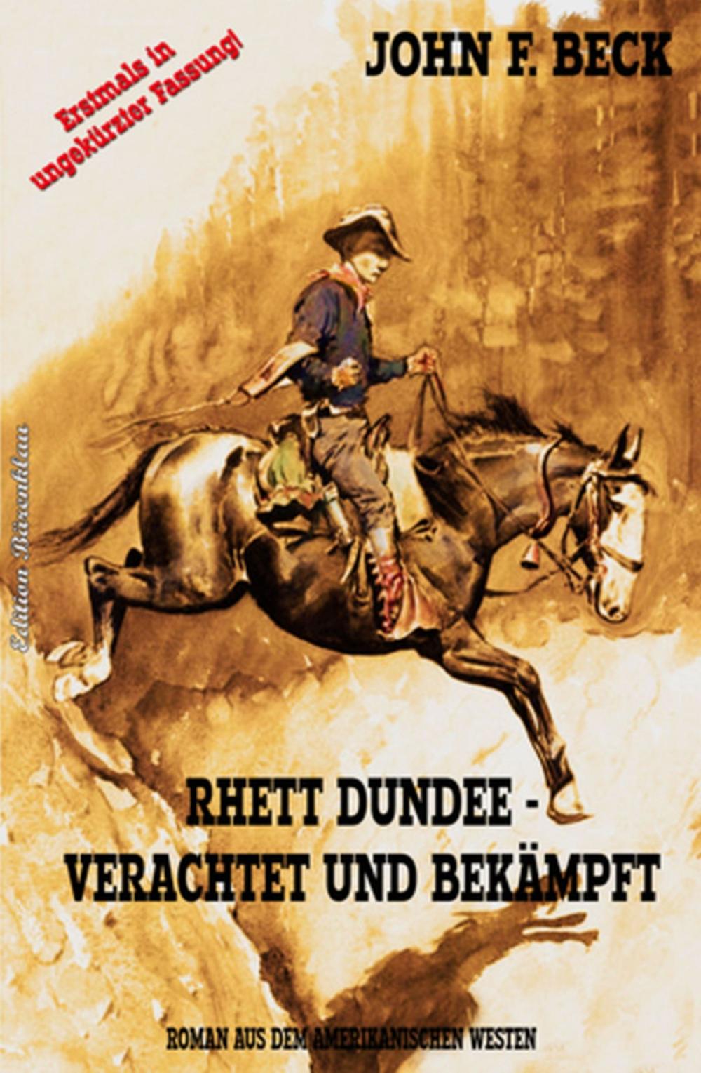 Big bigCover of Rhett Dundee - verachtet und bekämpft