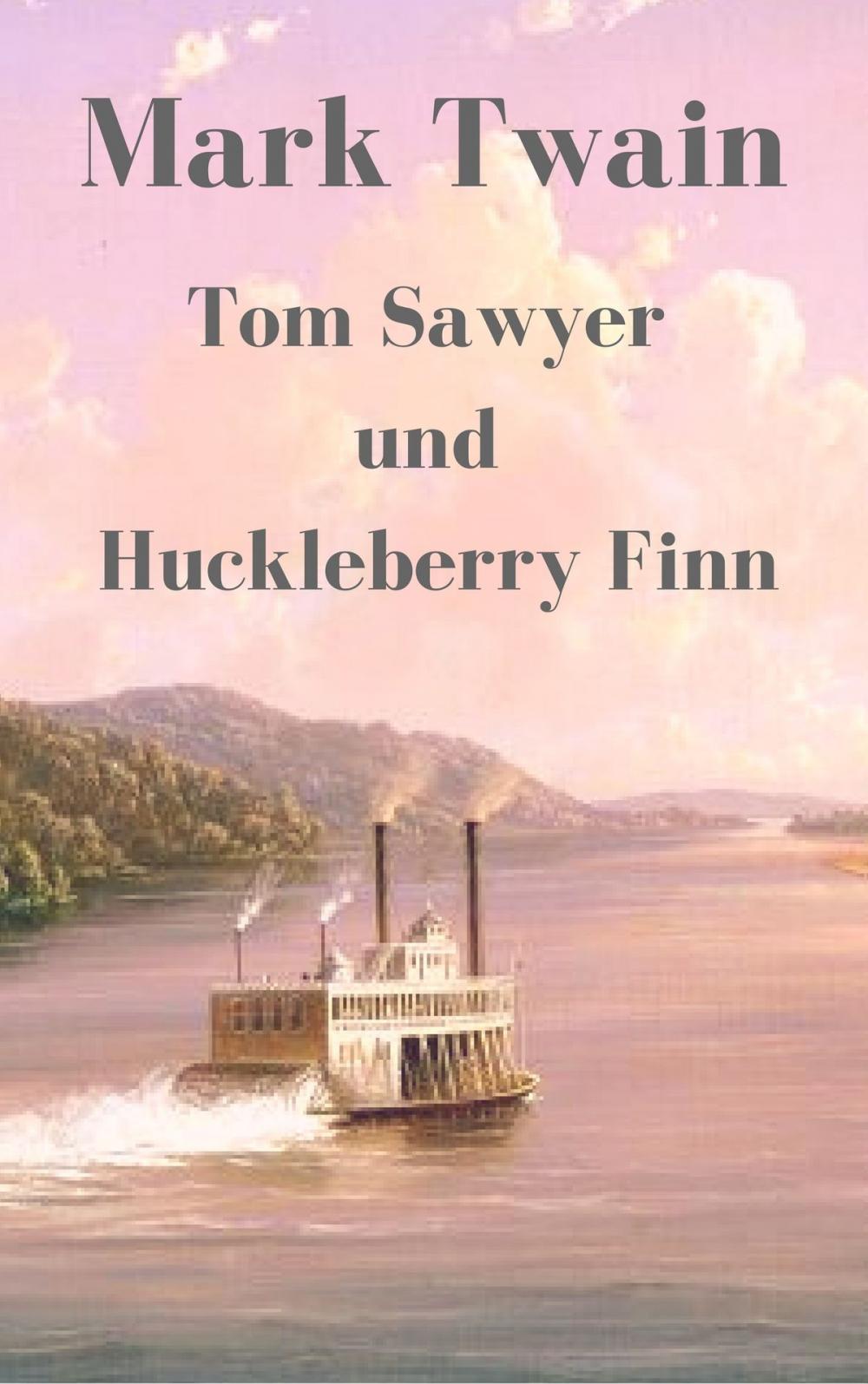 Big bigCover of Tom Sawyer und Huckleberry Finn