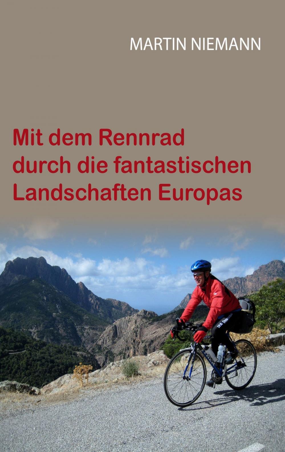 Big bigCover of Mit dem Rennrad durch die fantastischen Landschaften Europas