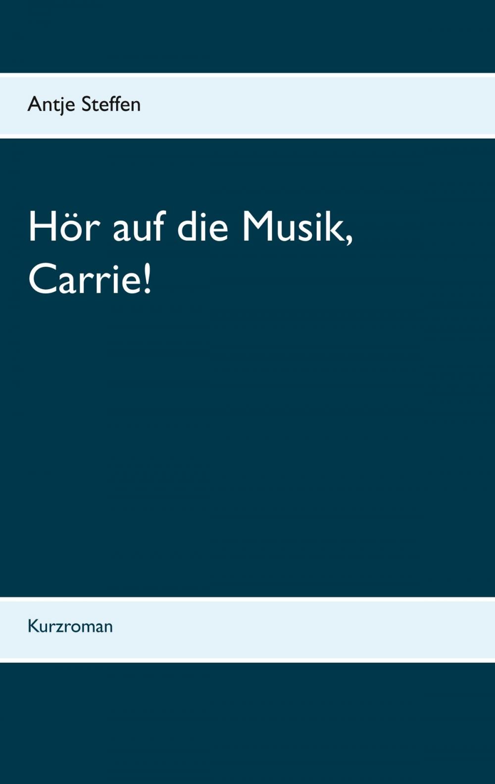 Big bigCover of Hör auf die Musik, Carrie!