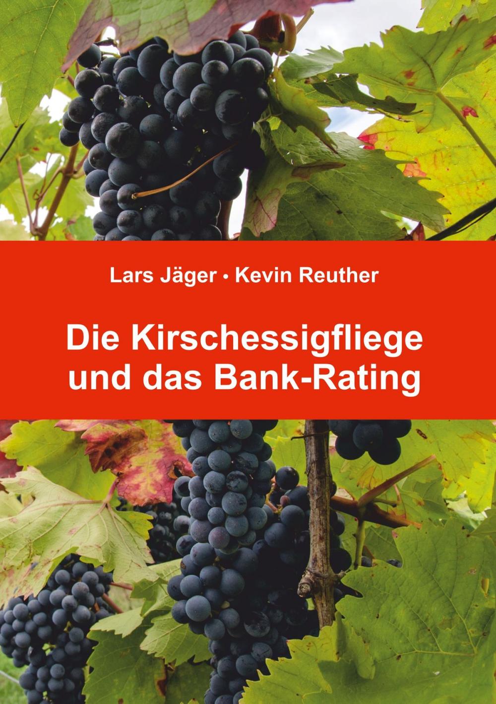 Big bigCover of Die Kirschessigfliege und das Bank-Rating