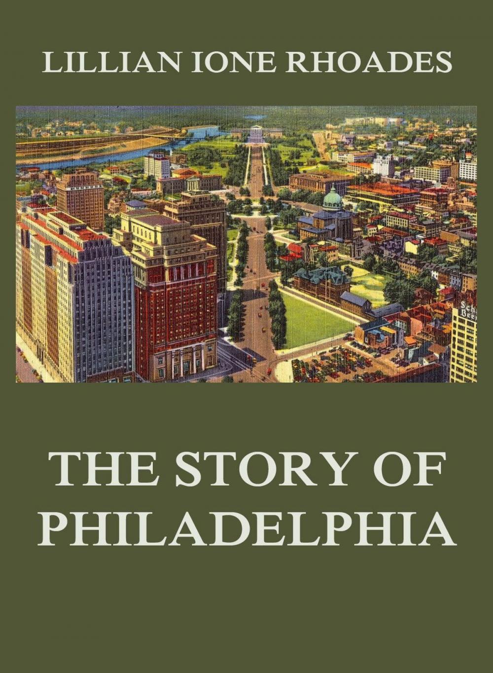 Big bigCover of The Story of Philadelphia