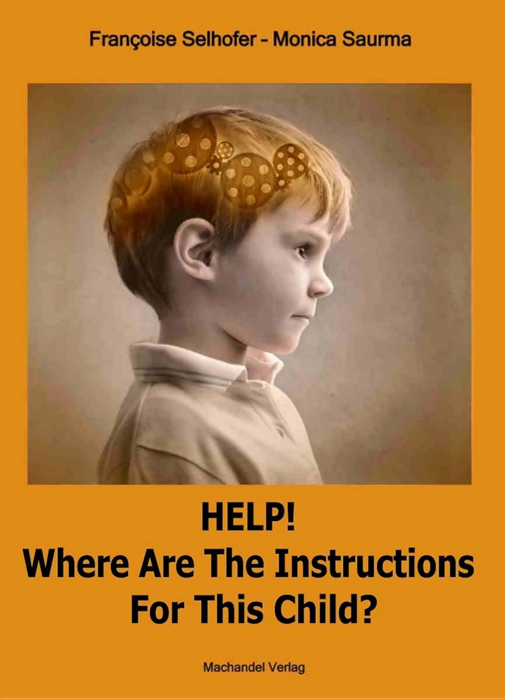 Big bigCover of Help! Where are the Instructions for this Child?