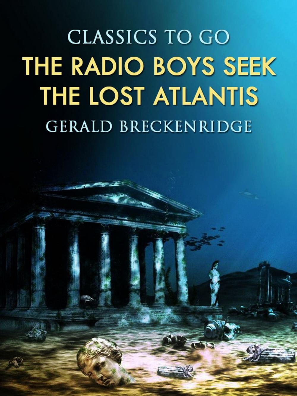 Big bigCover of The Radio Boys Seek the Lost Atlantis