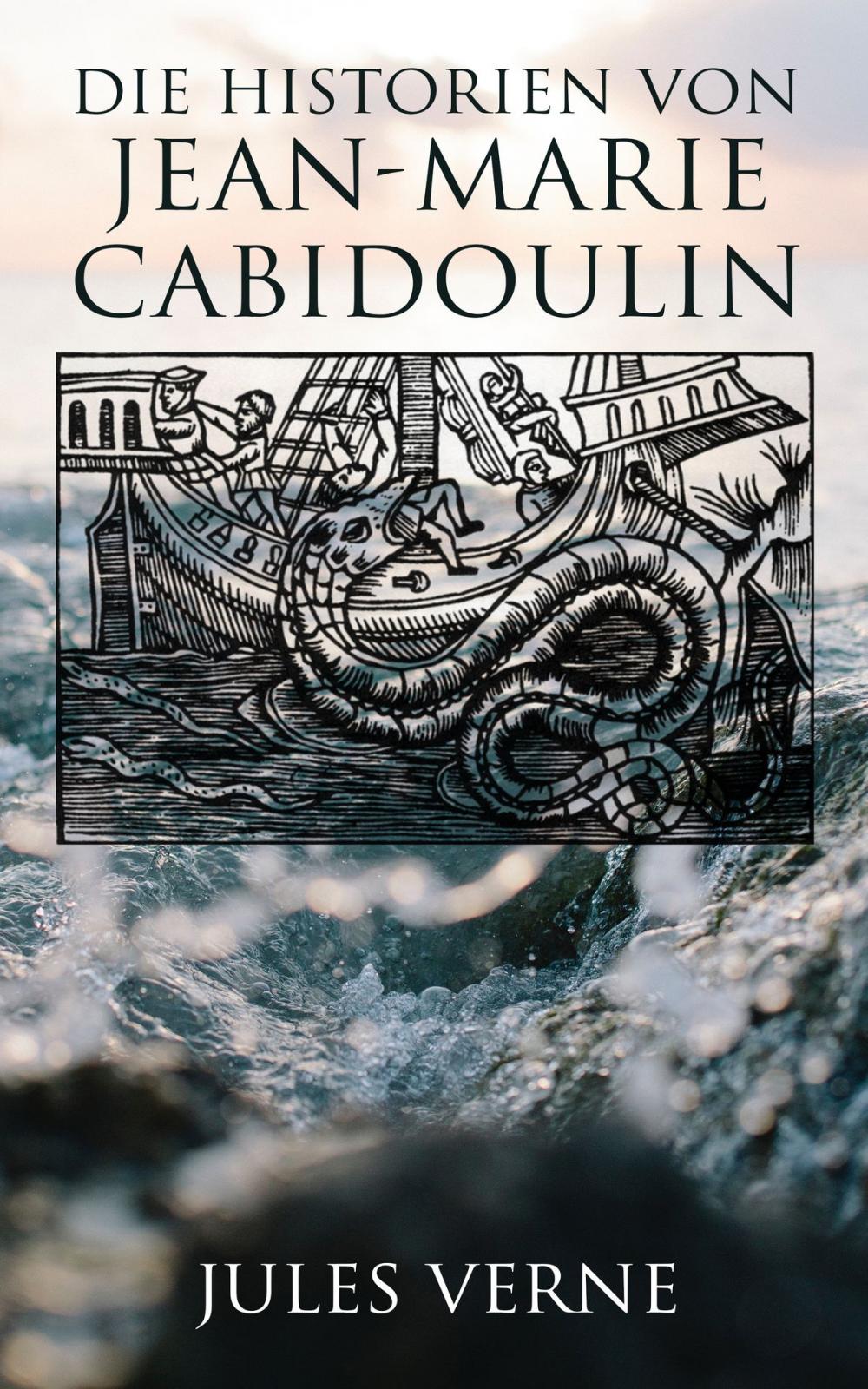 Big bigCover of Die Historien von Jean-Marie Cabidoulin