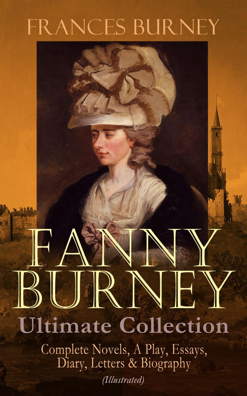 Big bigCover of FANNY BURNEY Ultimate Collection: Complete Novels, A Play, Essays, Diary, Letters & Biography (Illustrated)