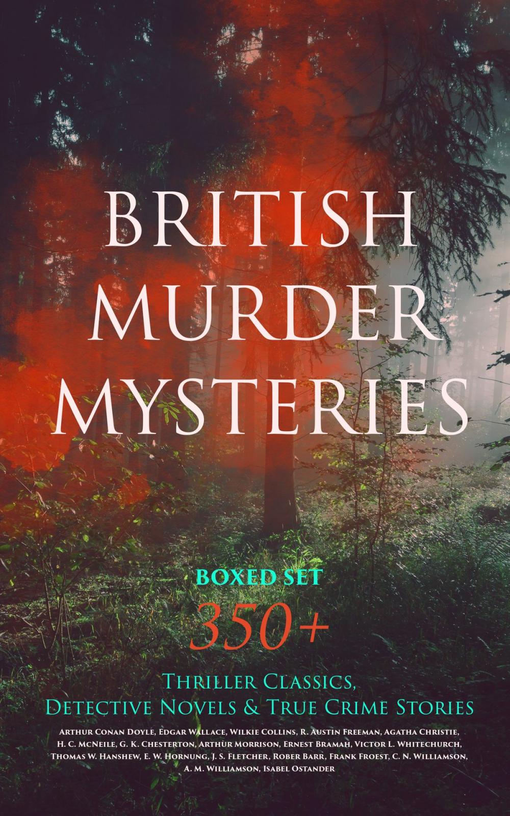 Big bigCover of BRITISH MURDER MYSTERIES Boxed Set: 350+ Thriller Classics, Detective Novels & True Crime Stories