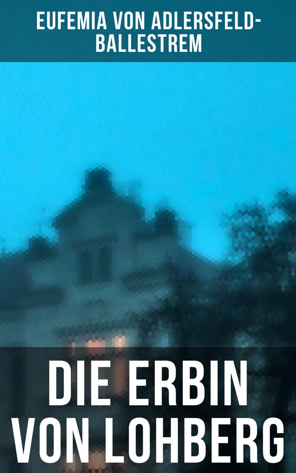 Big bigCover of Die Erbin von Lohberg