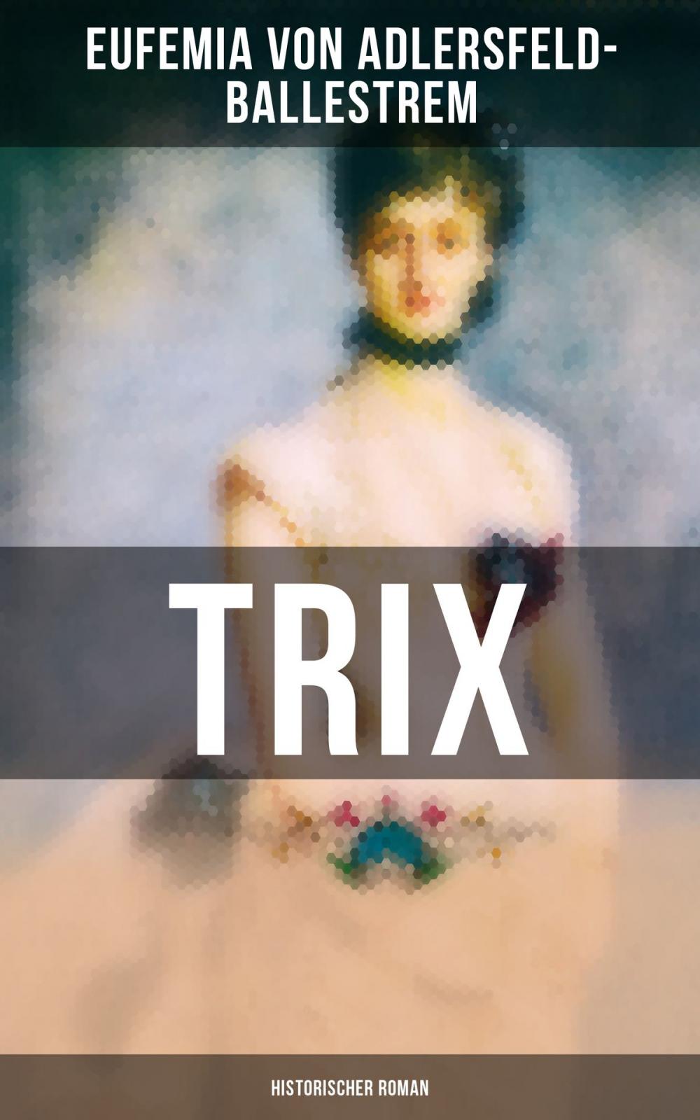 Big bigCover of Trix (Historischer Roman)