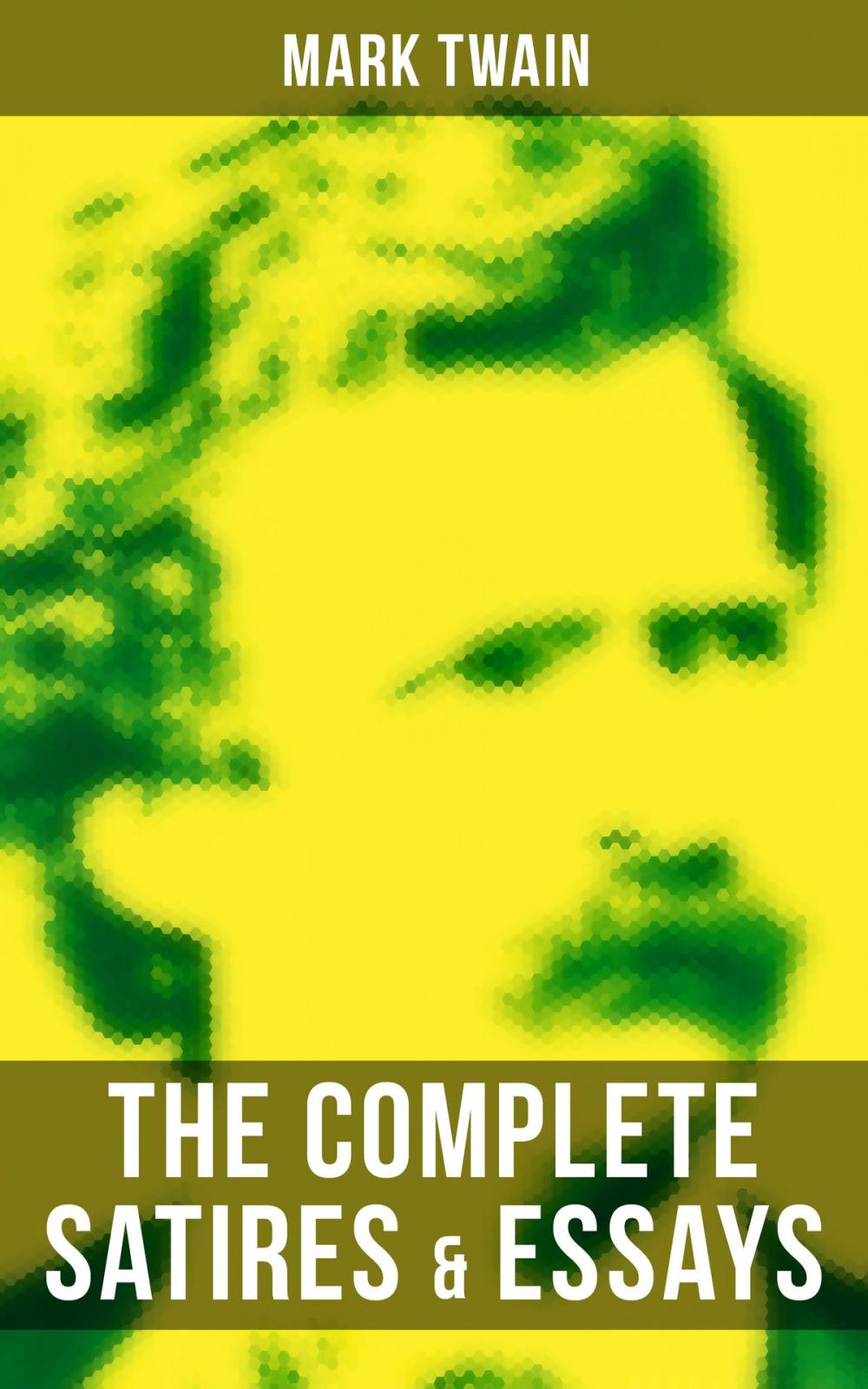 Big bigCover of The Complete Satires & Essays of Mark Twain