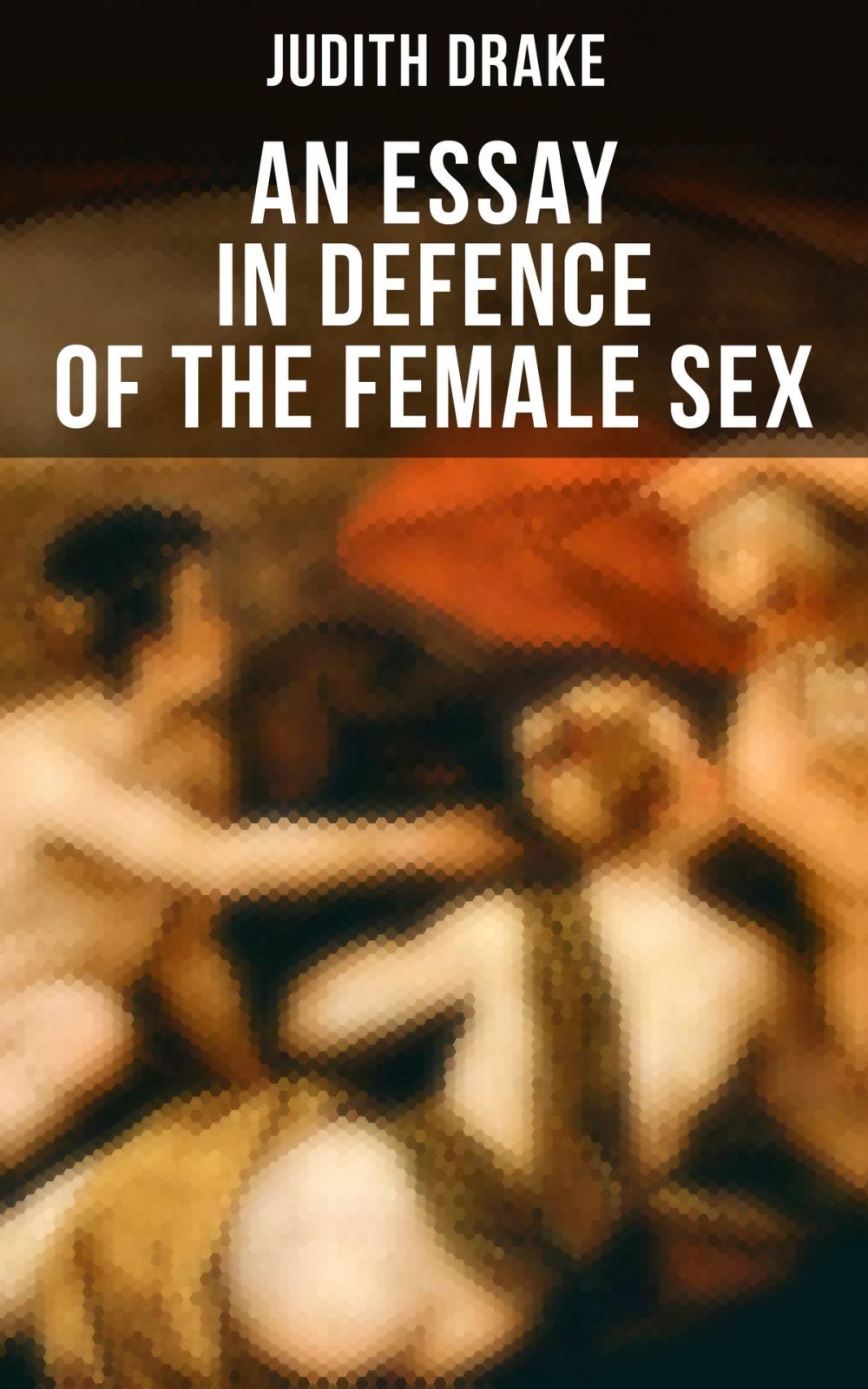 Big bigCover of AN ESSAY IN DEFENCE OF THE FEMALE SEX