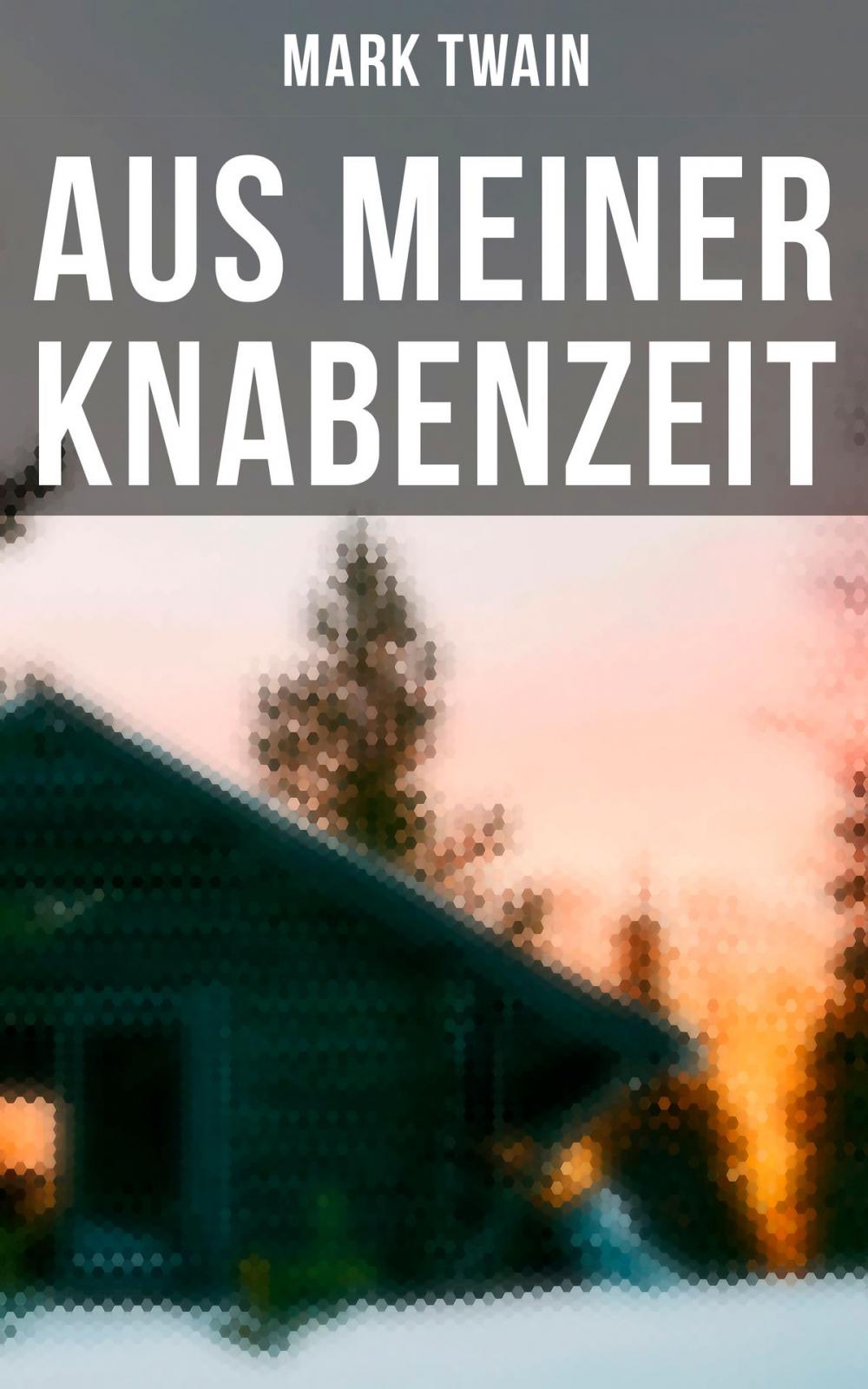 Big bigCover of Aus meiner Knabenzeit