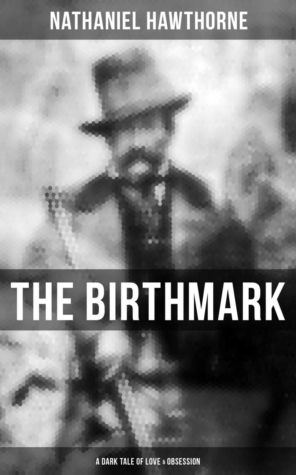 Big bigCover of THE BIRTHMARK (A Dark Tale of Love & Obsession)