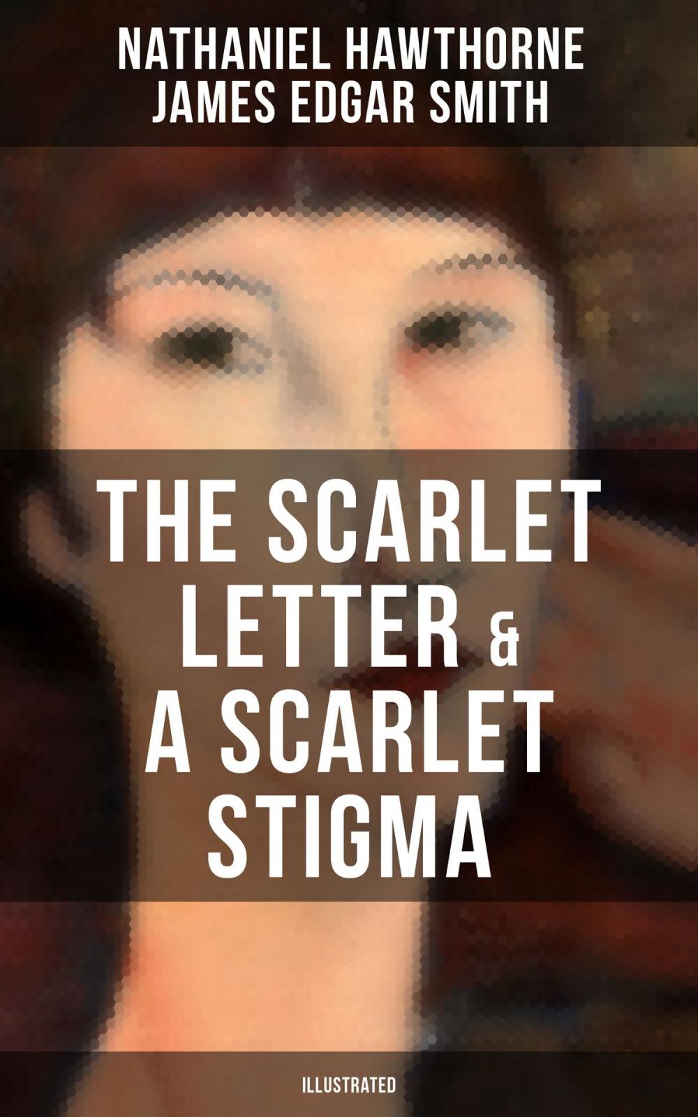 Big bigCover of THE SCARLET LETTER & A SCARLET STIGMA (Illustrated)