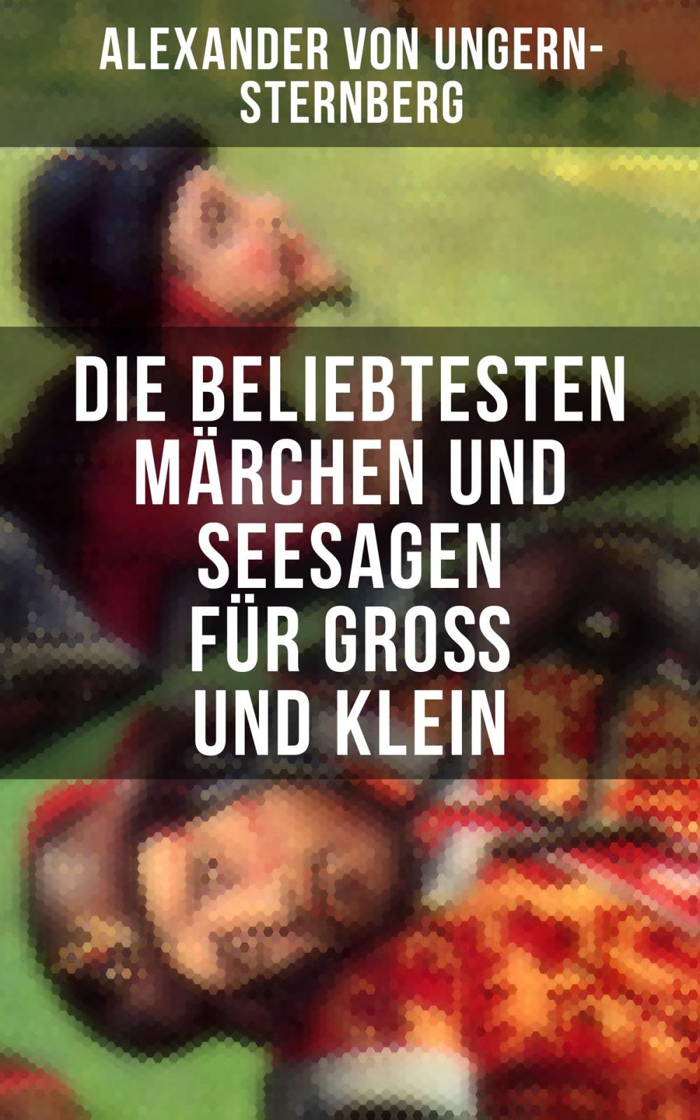 Big bigCover of Die beliebtesten Märchen und Seesagen für Groß und Klein