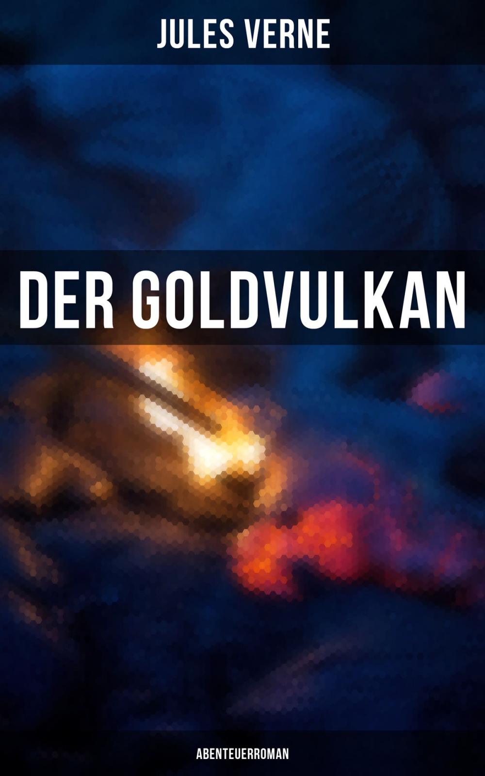 Big bigCover of Der Goldvulkan: Abenteuerroman