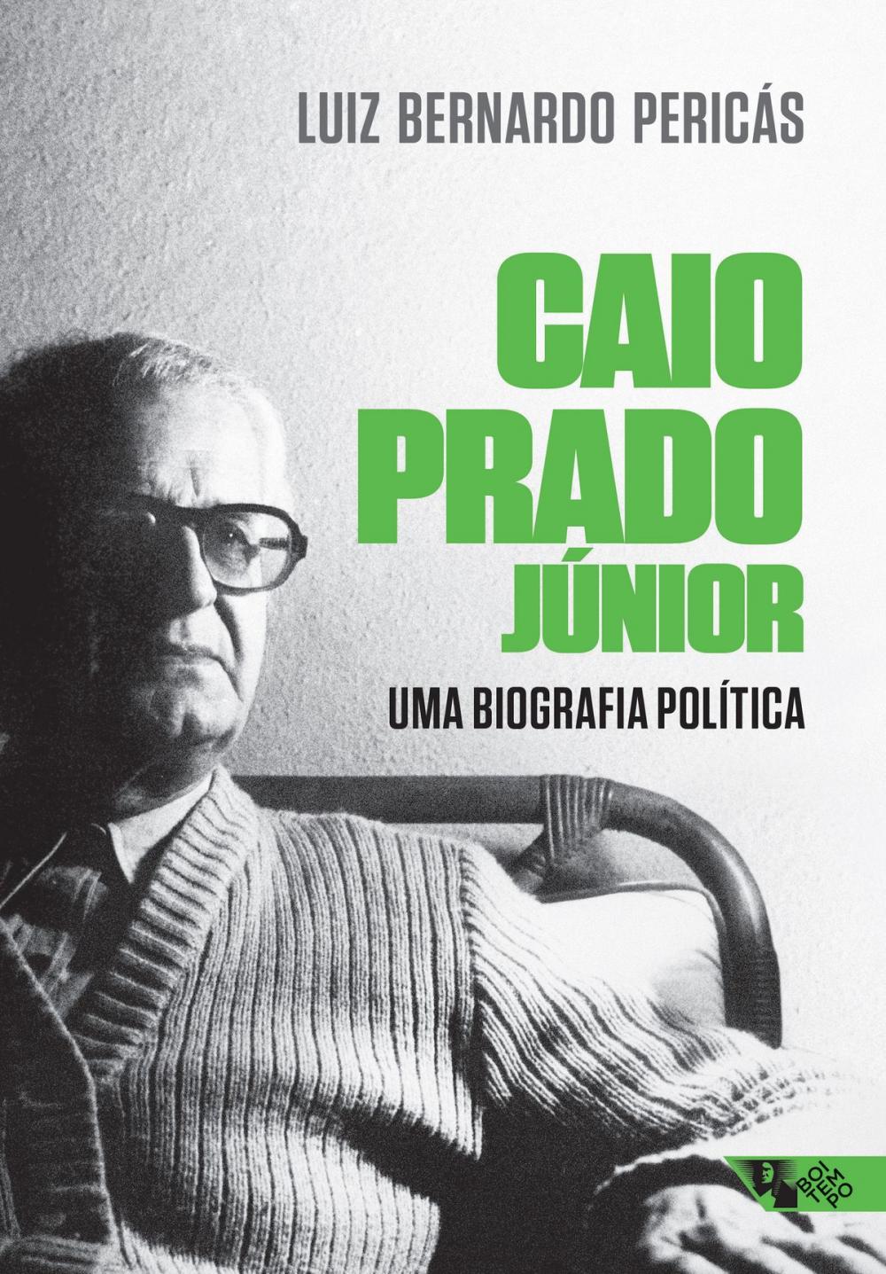 Big bigCover of Caio Prado Júnior: uma biografia política