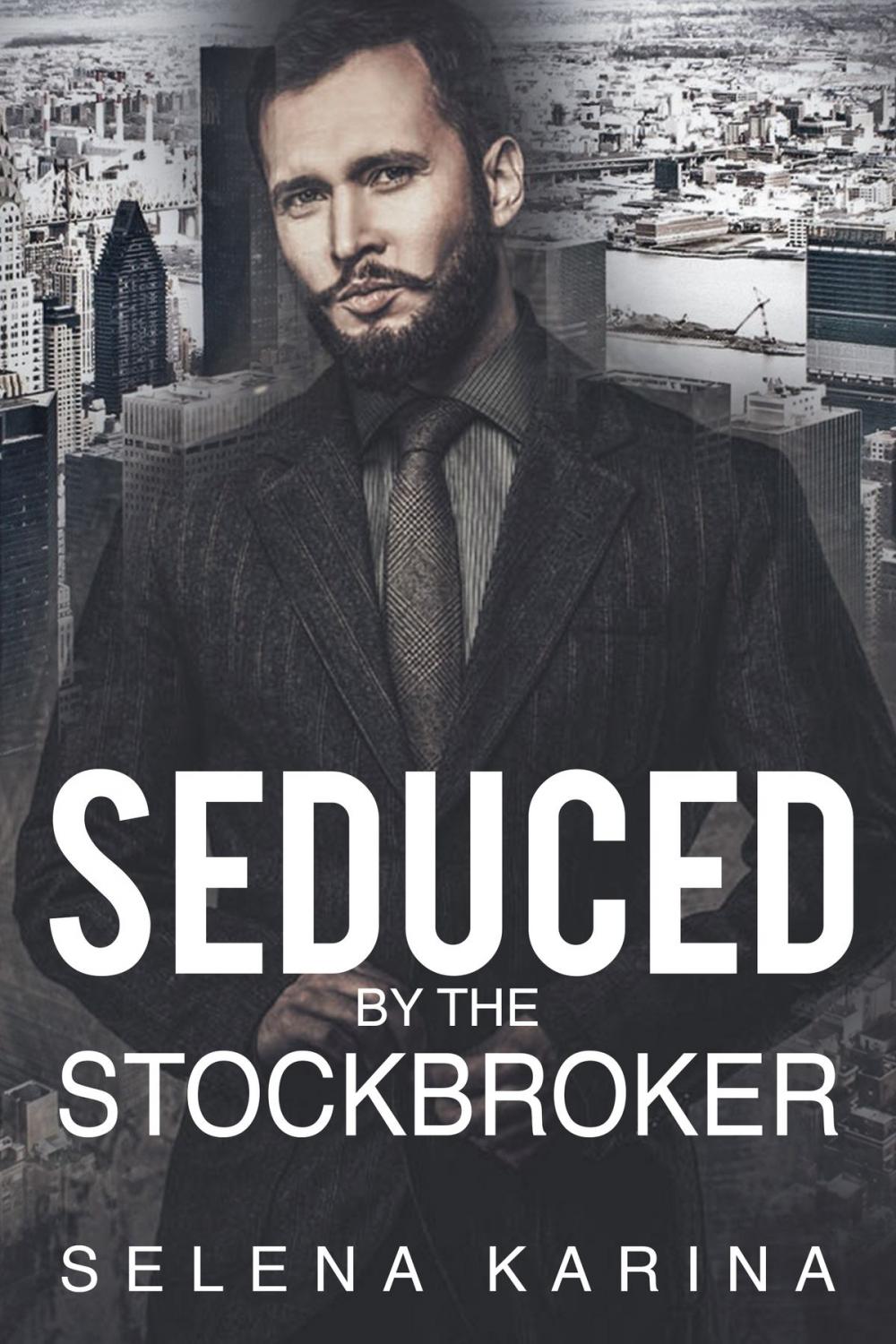 Big bigCover of Seduced By The Stockbroker