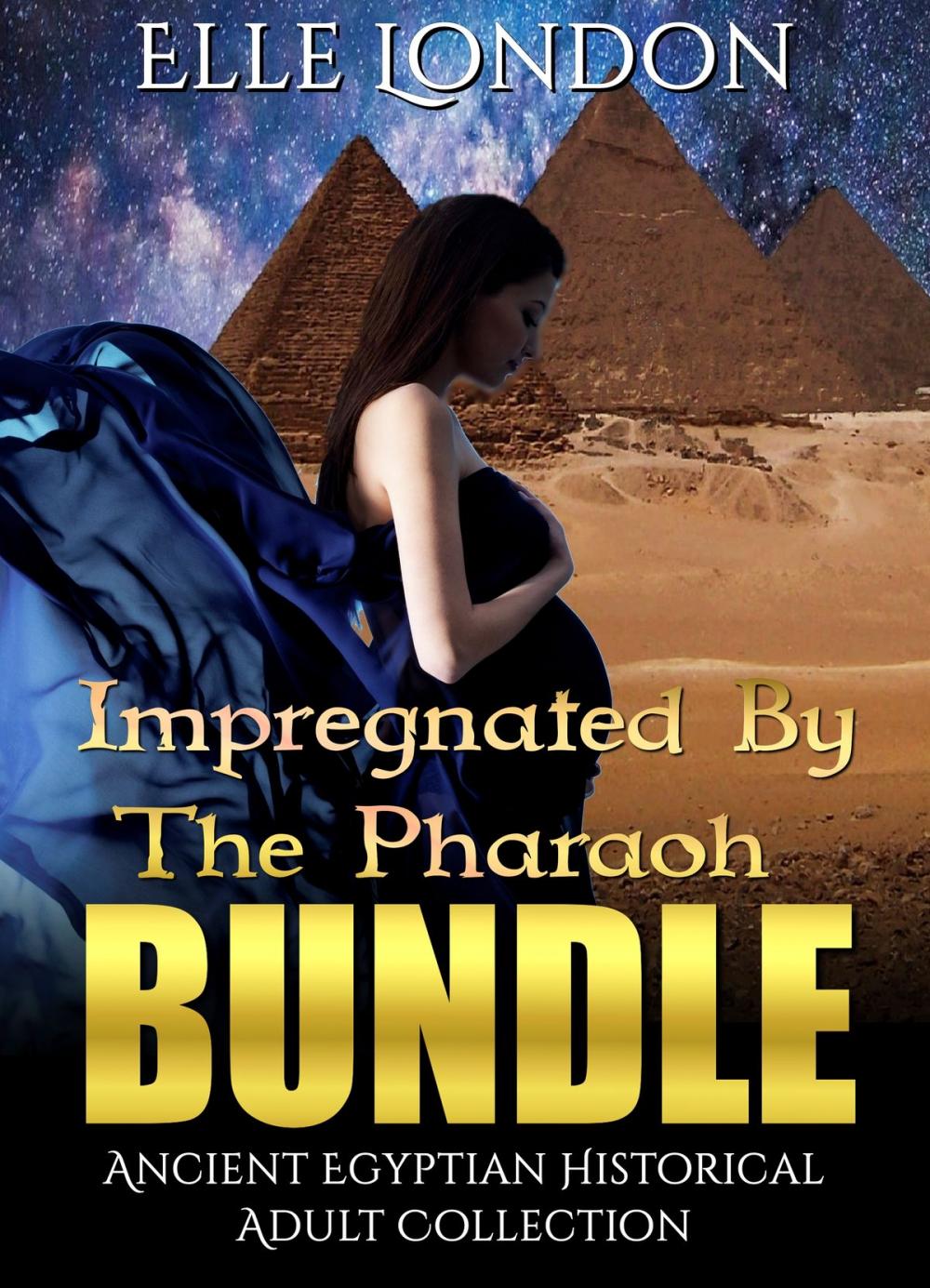 Big bigCover of Impregnated By The Pharaoh Bundle: Ancient Egyptian Historical Adult Collection