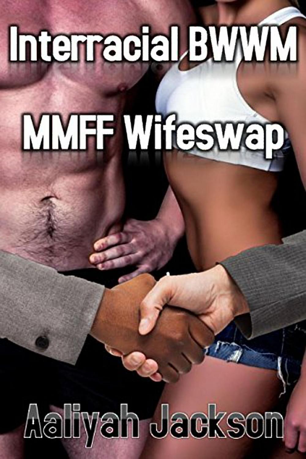 Big bigCover of Interracial Wifeswap: BWWM MMFF Hotwife Erotica