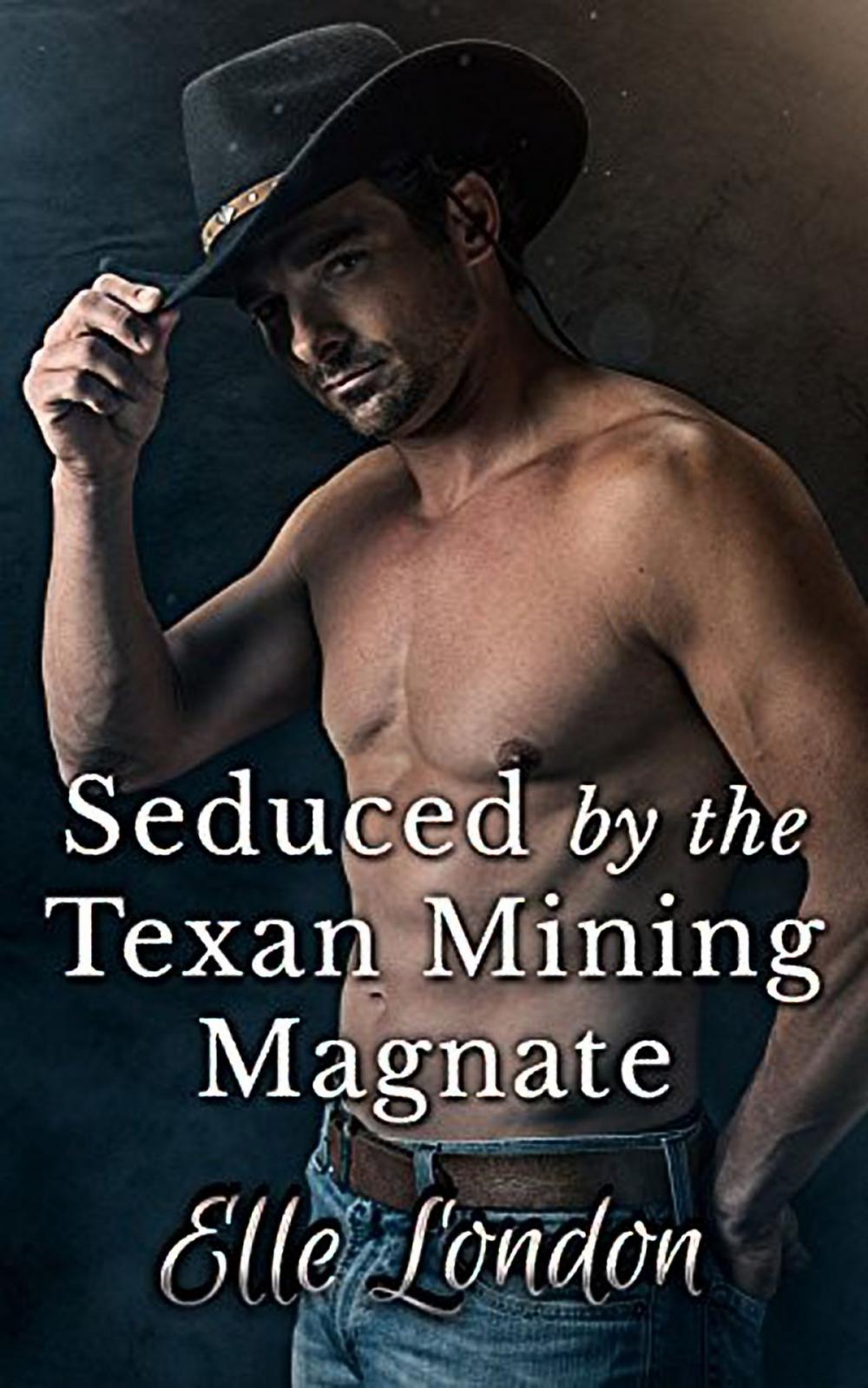 Big bigCover of Seduced By The Texan Mining Magnate