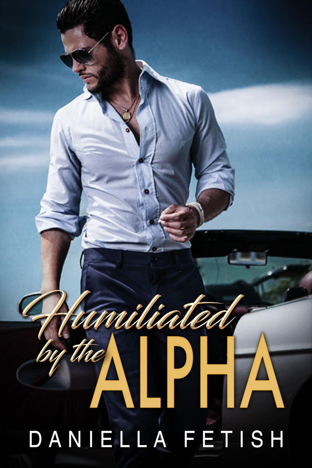 Big bigCover of Humiliated By The Alpha