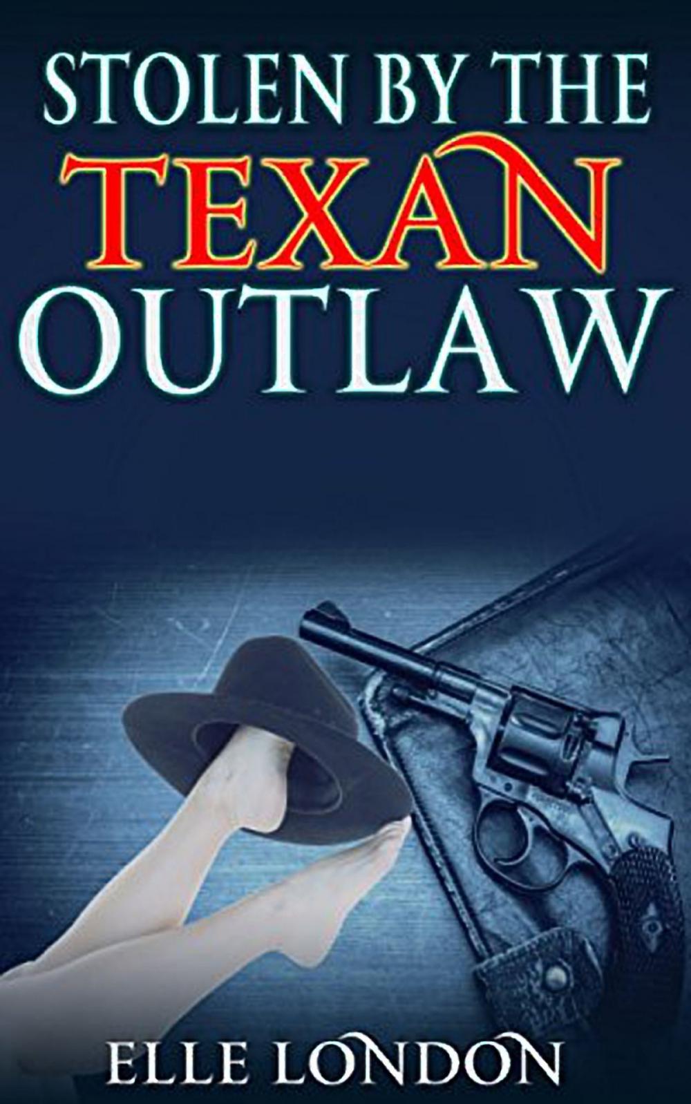 Big bigCover of Stolen By The Texan Outlaw: Historical Western Romance