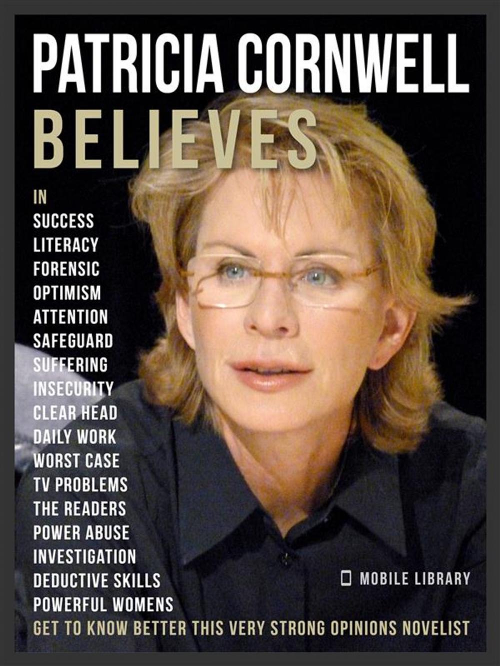 Big bigCover of Patricia Cornwell Believes - Patricia Cornwell Quotes And Believes