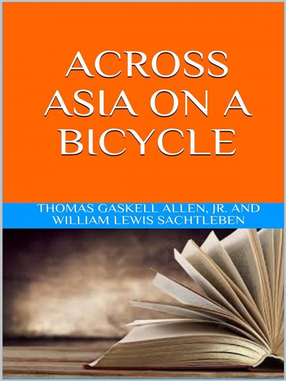 Big bigCover of Across Asia on a Bicycle