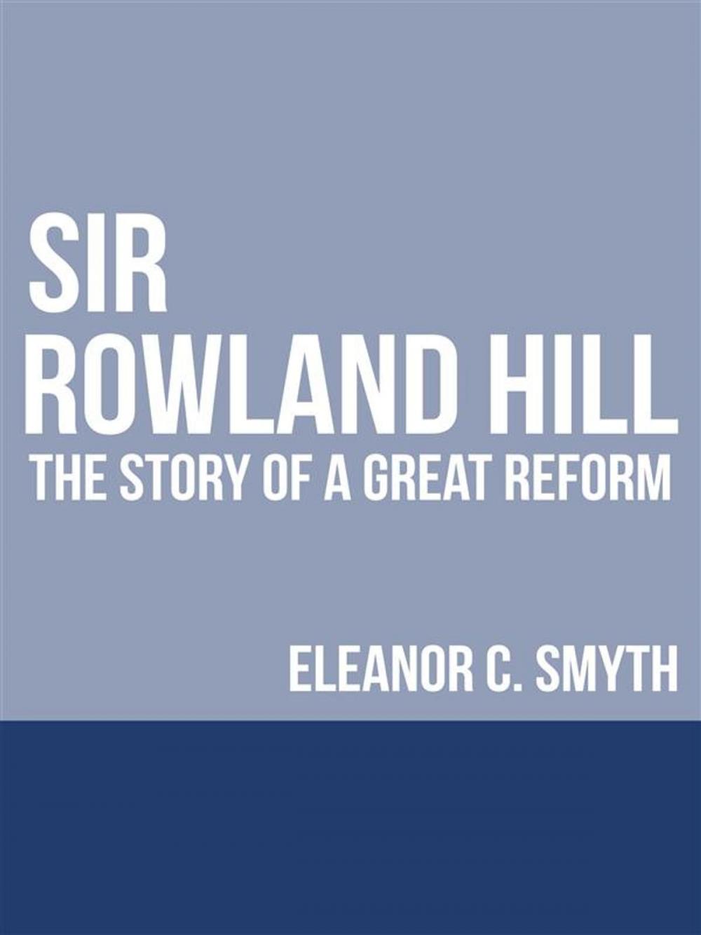 Big bigCover of Sir Rowland Hill