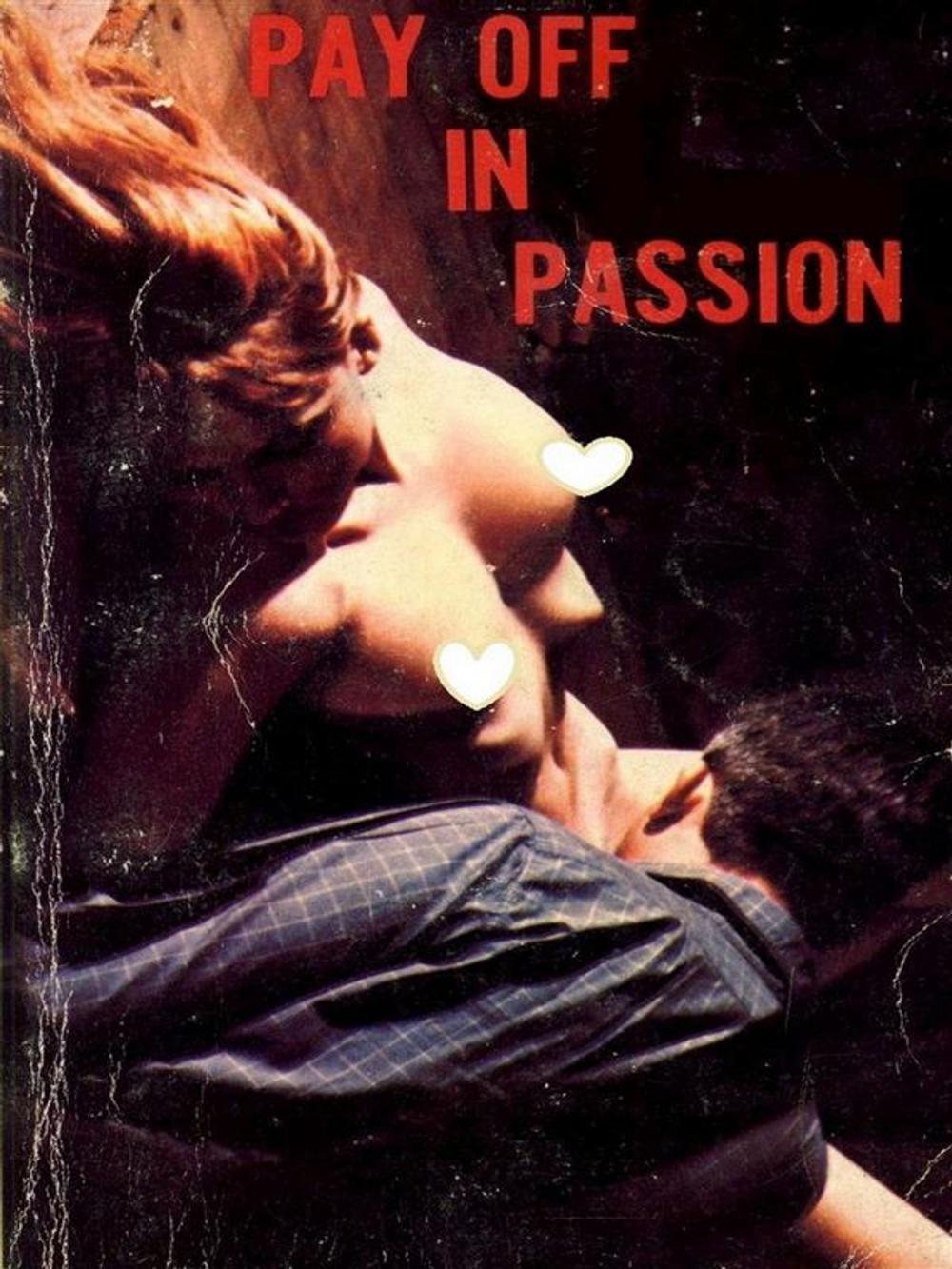 Big bigCover of Pay Off In Passion - Adult Erotica