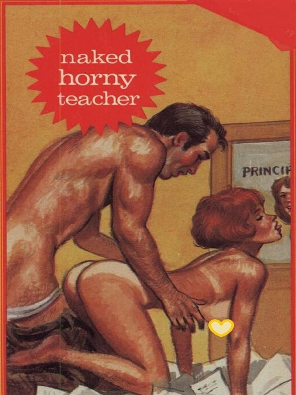 Big bigCover of Naked Horny Teacher - Adult Erotica