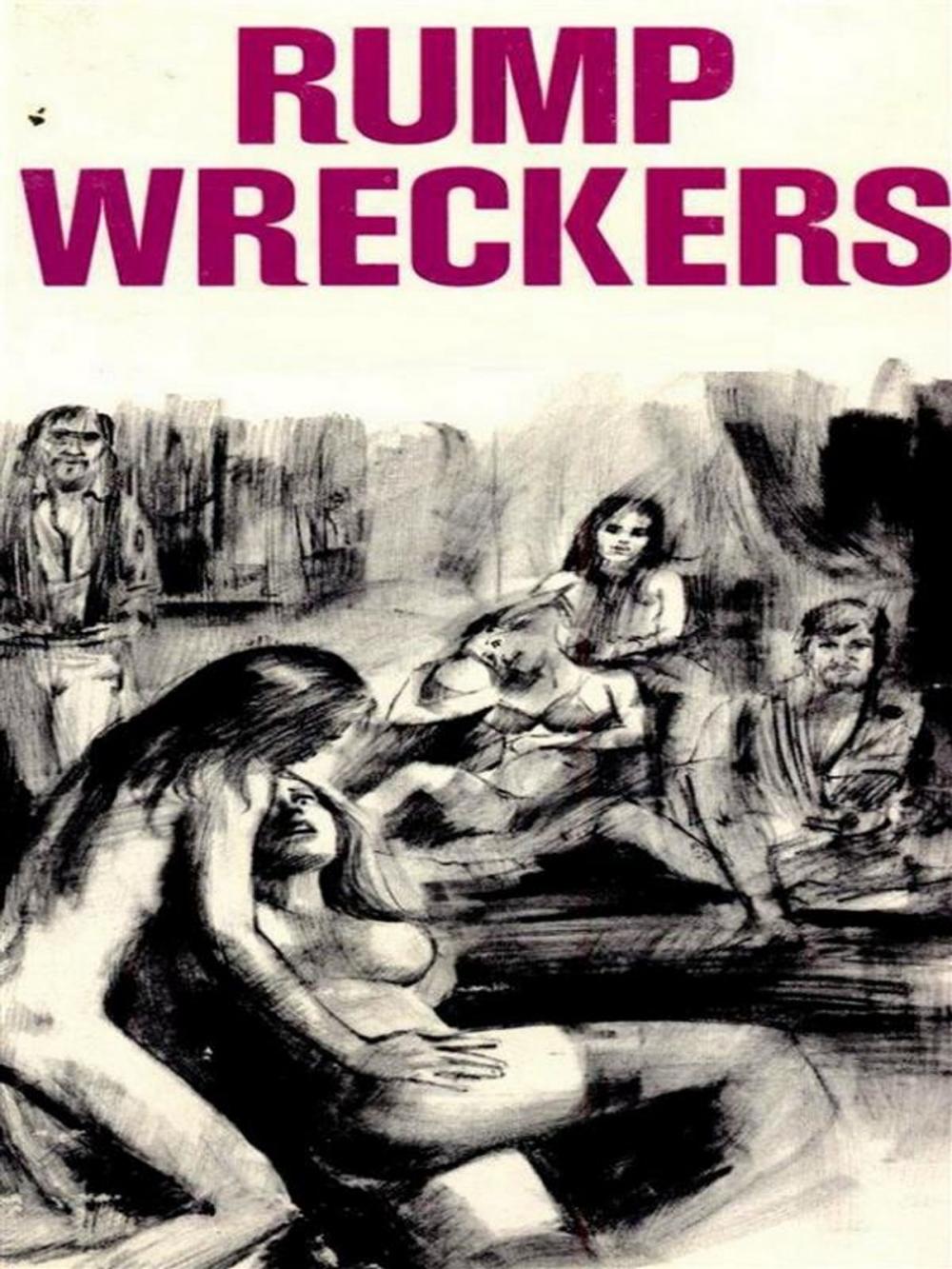 Big bigCover of Rump Wreckers - Adult Erotica