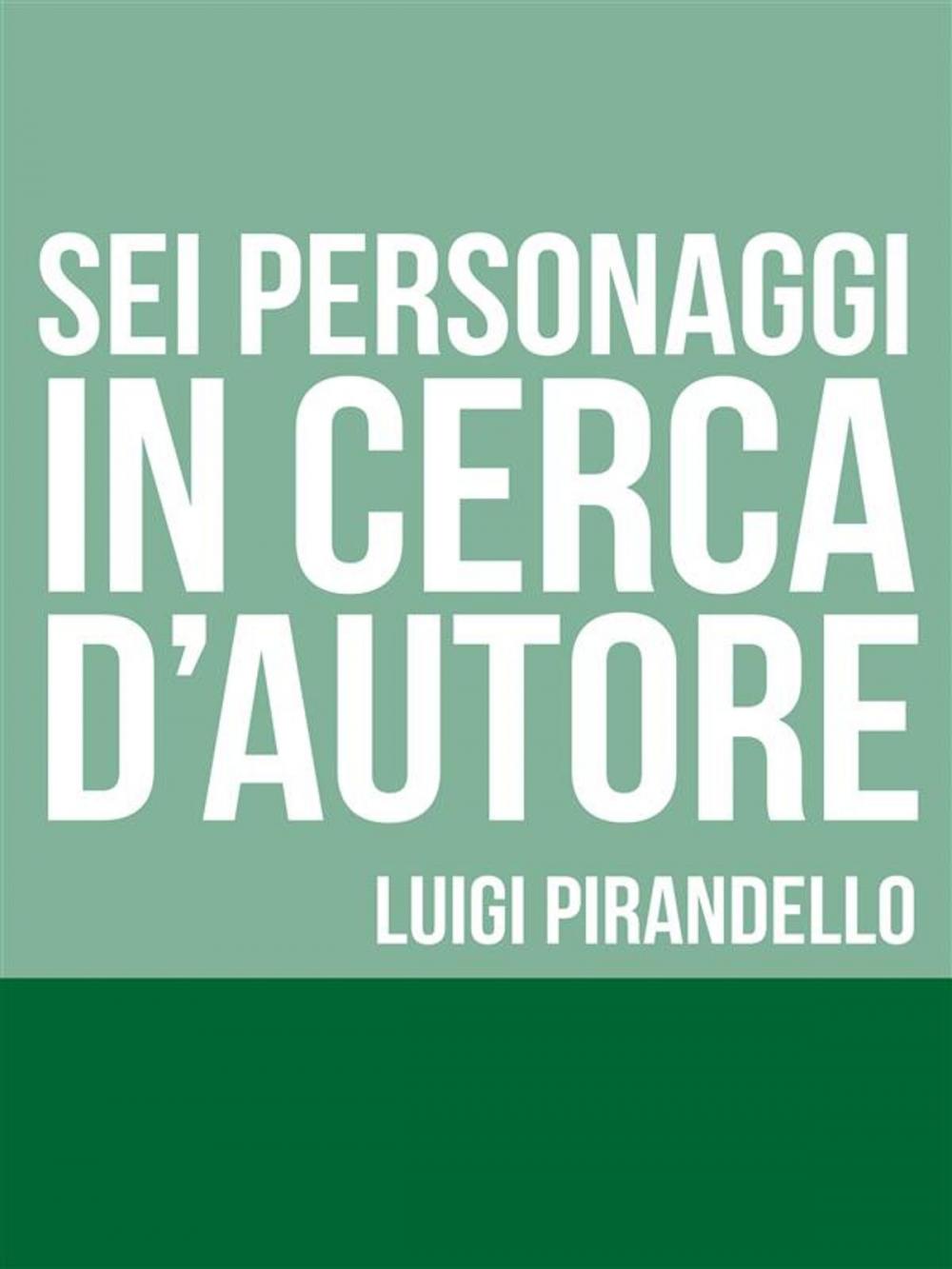 Big bigCover of Sei personaggi in cerca d'autore