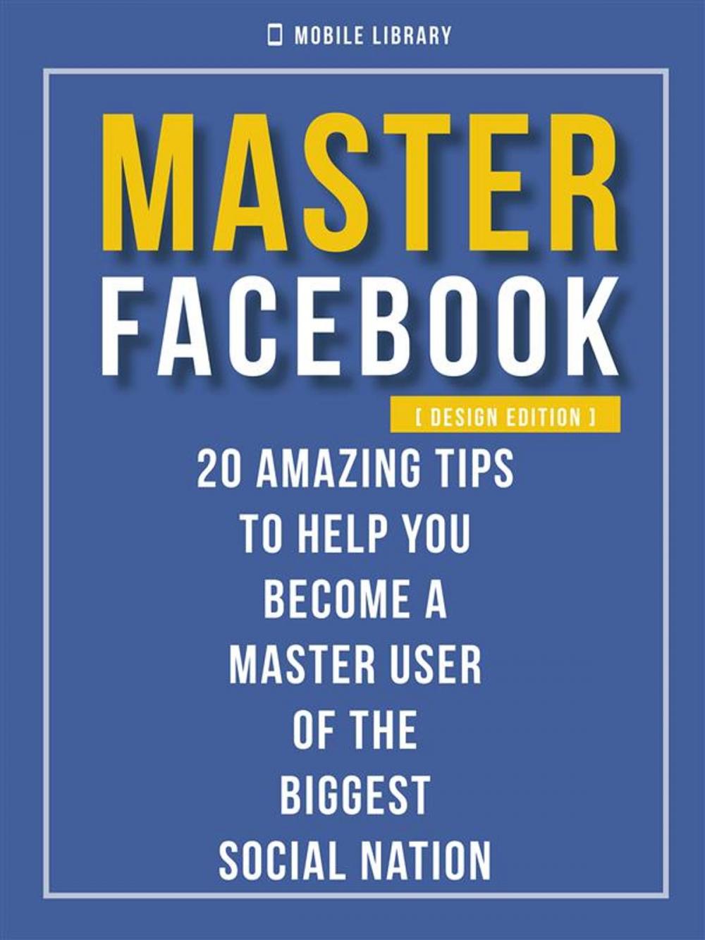 Big bigCover of Master Facebook [ Design Edition ]